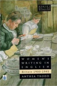 Women's Writing in English : Britain 1900-1945