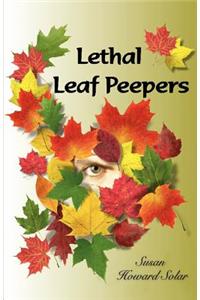 Lethal Leaf Peepers