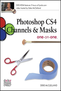 Photoshop Cs4 Channels & Masks One-On-One