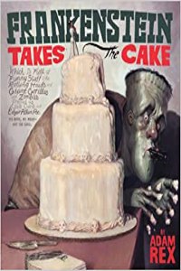 Frankenstein Takes the Cake