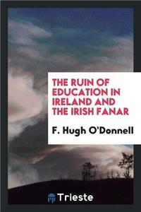 Ruin of Education in Ireland and the Irish Fanar