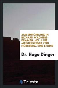 Die Meistersinger Von NÃ¼rnberg: Eine Studie