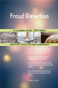 Fraud Detection A Complete Guide - 2019 Edition