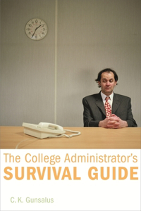 College Administrator's Survival Guide