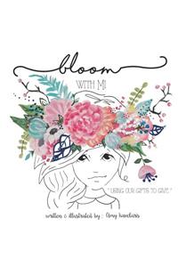 Bloom With Mi