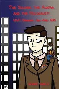 The Soldier, the Avatar, and the Holocaust