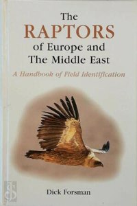 The Raptors of Europe and the Middle East: A Handbook to Field Identification Hardcover
