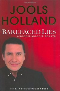 Barefaced Lies And Boogie-Woogie Boasts