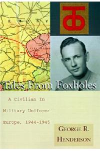 Tales from Foxholes