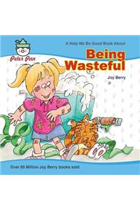 Being Wasteful