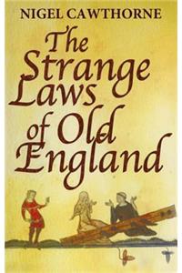The Strange Laws Of Old England