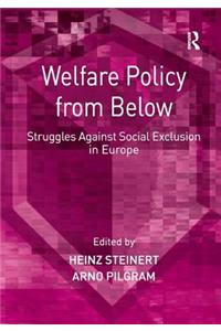 Welfare Policy from Below