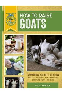 How to Raise Goats