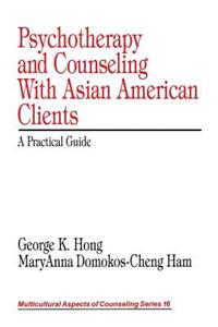 Psychotherapy and Counseling With Asian American Clients