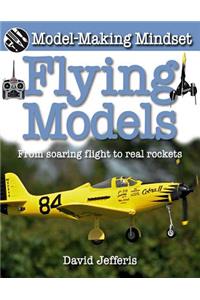 Flying Models: From Soaring Flight to Real Rockets