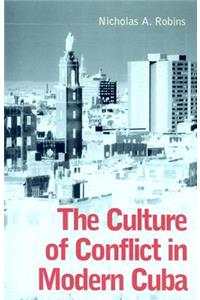 Culture of Conflict in Modern Cuba