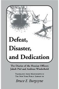 Defeat, Disaster, and Dedication