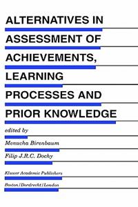 Alternatives in Assessment of Achievements, Learning Processes and Prior Knowledge