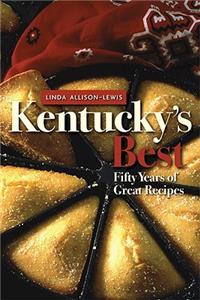 Kentucky's Best: Fifty Years of Great Recipes