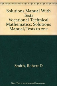 Solutions Manual With Tests Vocational-Technical Mathematics