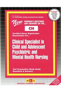 Clinical Specialist in Child and Adolescent Psychiatric and Mental Health Nursing