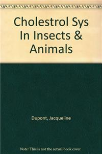 Cholestrol Systems in Insects and Animals