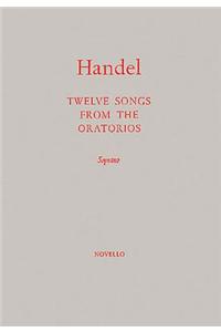 12 Songs from the Oratorios: For Soprano