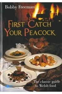 First Catch Your Peacock
