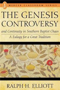 Genesis Controversy and Continuity in Southern Baptist Chaos