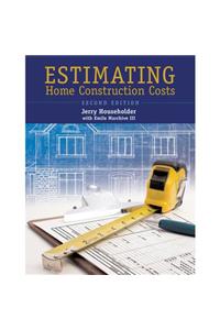 Estimating Home Construction Costs