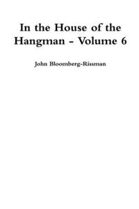 In the House of the Hangman volume 6