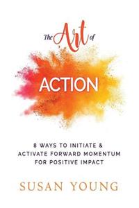 The Art of Action