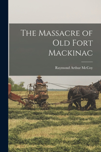 Massacre of Old Fort Mackinac