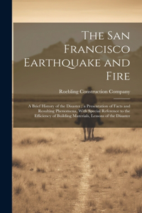 The San Francisco Earthquake and Fire