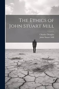 Ethics of John Stuart Mill