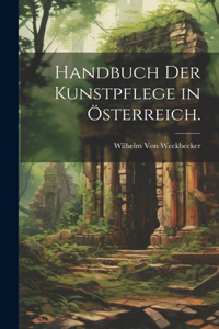 Handbuch der Kunstpflege in Österreich.