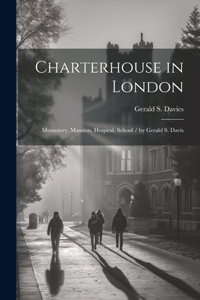 Charterhouse in London