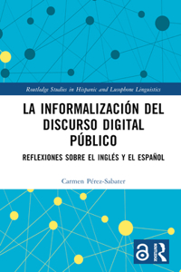 La informalizacion del discurso digital publico