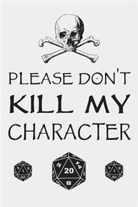 Please Don't Kill My Character