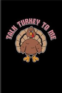 Talk Turkey To Me