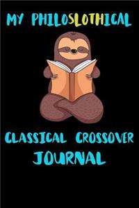 My Philoslothical Classical Crossover Journal