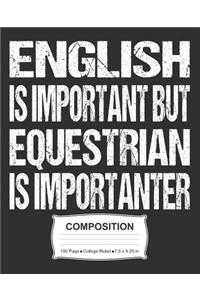 English Is Important But Equestrian Is Importanter Composition