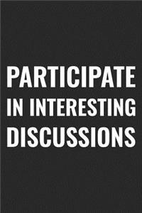 Participate In Interesting Discussions