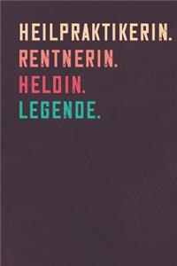 Heilpraktikerin. Rentnerin. Heldin. Legende.
