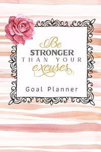 Be Stronger Than Your Excuses Goal Planner