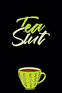 Tea Slut