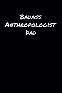 Badass Anthropologist Dad