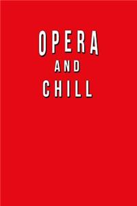 Opera And Chill