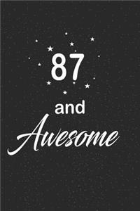 87 and awesome
