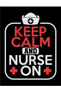 Keep Calm And Nurse On